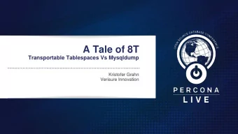 A Tale of 8T  Transportable Tablespaces Vs Mysqldump  Kristofer Grahn  Verisure Innovation  whoami?