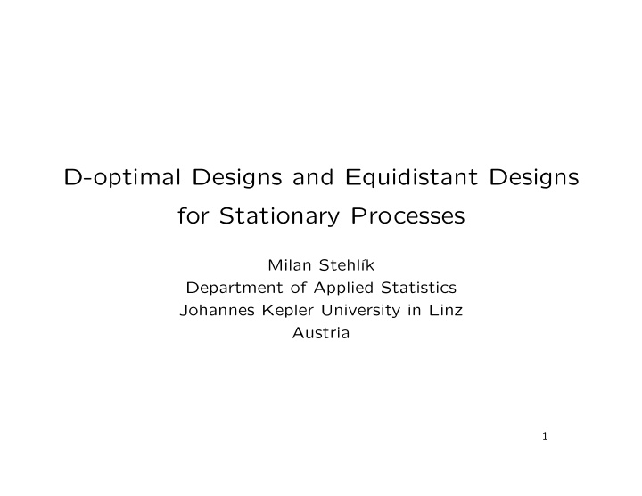 d optimal designs and equidistant designs for stationary