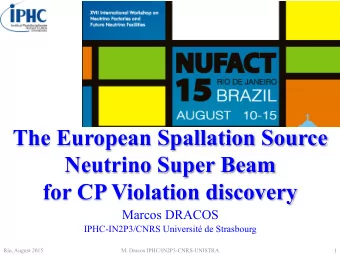 The European Spallation Source  Neutrino Super Beam  for CP Violation discovery  Marcos DRACOS