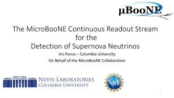 The MicroBooNE Continuous Readout Stream  for the  Detection of Supernova Neutrinos  Iris Ponce