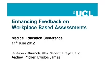 Enhancing Feedback on  Workplace Based Assessments  Medical Education Conference  Medical Education