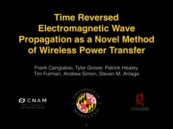 Time Reversed  Electromagnetic Wave  Propagation as a Novel Method  of Wireless Power Transfer