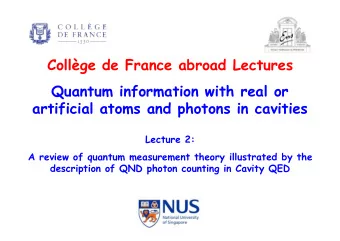 Collge de France abroad Lectures  Quantum information with real or  artificial atoms and photons