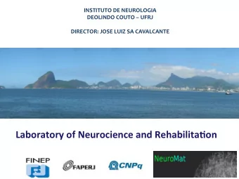 Laboratory  of  Neurocience  and  Rehabilita4on   THE BODY IN THE BRAIN:  MAPS IN THE