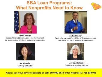SBA Loan Programs:  What Nonprofits Need to Know  Terri L. Billups  Susheel Kumar  Assistant