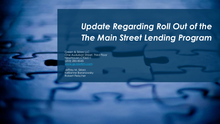 update regarding roll out of the the main street lending
