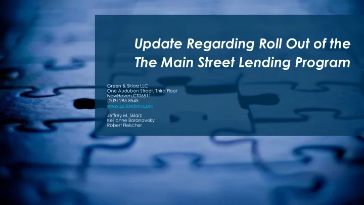 update regarding roll out of the the main street lending