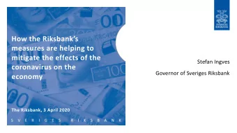 mitigate the effects of the  Stefan Ingves  coronavirus on the  Governor of Sveriges Riksbank