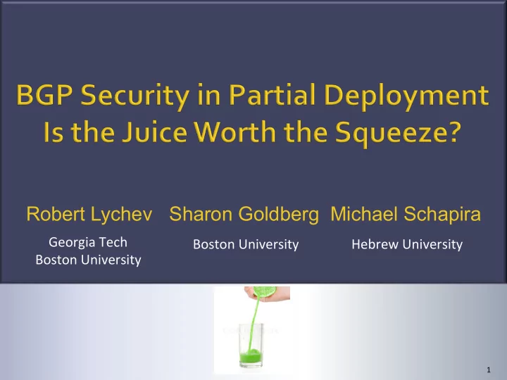 robert lychev sharon goldberg michael schapira