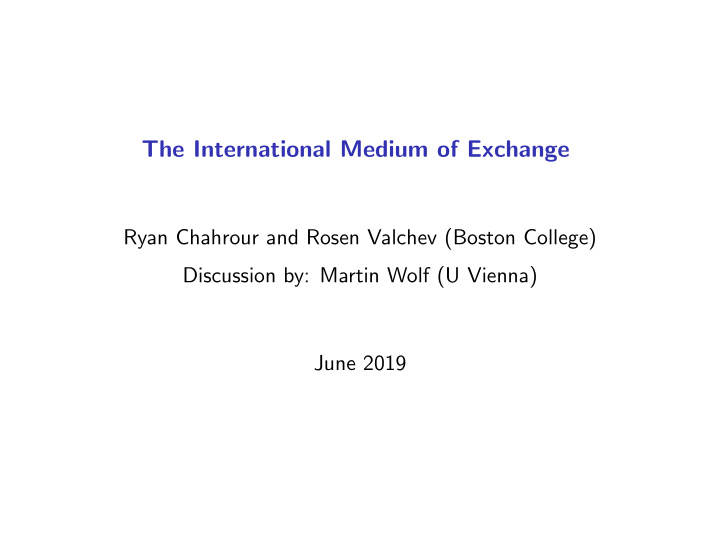 the international medium of exchange