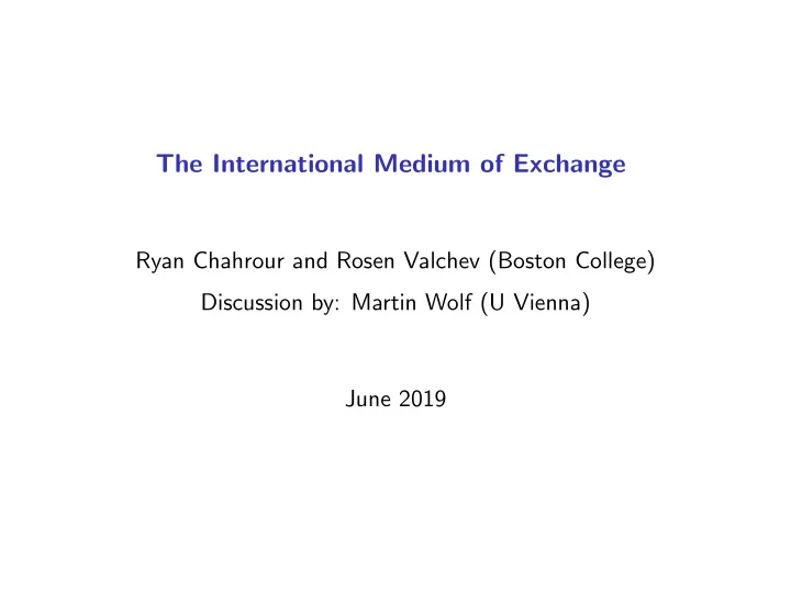 the international medium of exchange