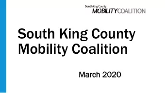 South King County  Mobility Coalition  Mar  March 202  ch 2020  Welcome!  Welcome &amp;