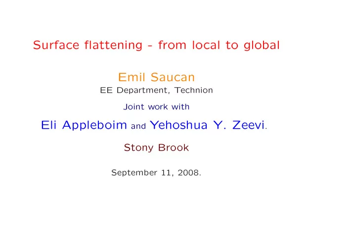 surface flattening from local to global emil saucan