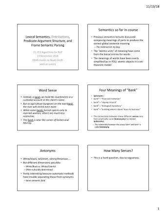 Semantics so far in course  Lexical Semantics, Distributions,  Previous semantics lectures