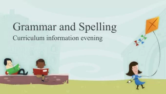 Grammar and Spelling  Curriculum information evening  English  Lower Key Stage Two  The Key