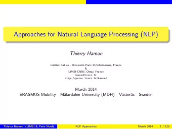 Approaches for Natural Language Processing (NLP)  Thierry Hamon  Institut Galil  ee - Universit