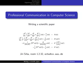 Professional Communication in Computer Science  Writing a scientific paper  Jiri Srba Jiri Srba,