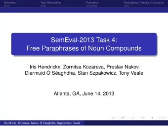 SemEval-2013 Task 4:  Free Paraphrases of Noun Compounds  Iris Hendrickx, Zornitsa Kozareva,