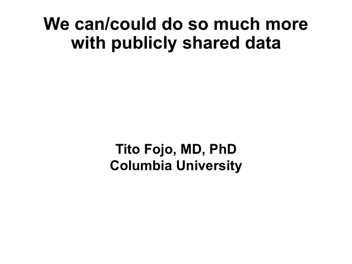 we can could do so much more with publicly shared data
