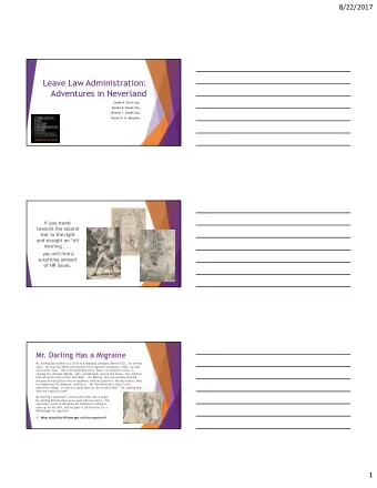 Leave Law Administration:  Adventures in Neverland  Joseph A. Ernst, Esq.  Kendra K. Kawai, Esq.