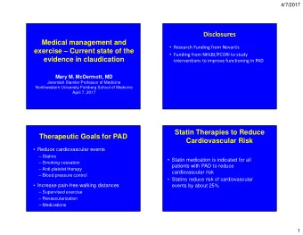 Disclosures  Medical management and  Research Funding from Novartis  exercise  Current state