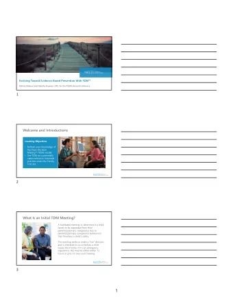 1  TDM and Other Models Share Core Values  All families have    strengths  Families are experts