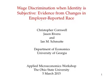 Wage Discrimination when Identity is  Subjective: Evidence from Changes in  Employer-Reported Race