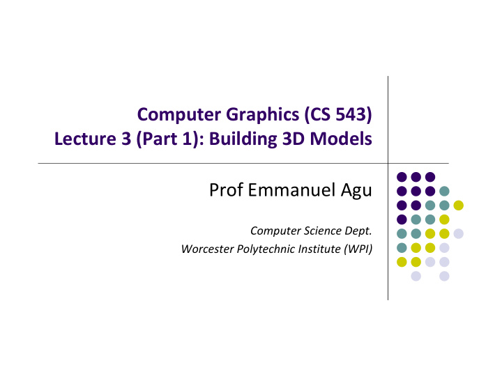 computer graphics cs 543 lecture 3 part 1 building 3d
