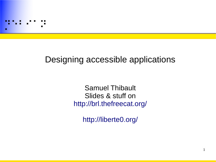 designing accessible applications samuel thibault slides