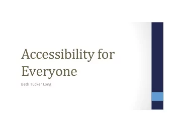 Accessibility for  Everyone  Beth Tucker Long  Beth Tucker Long  PHP Developer  Stay-at-home