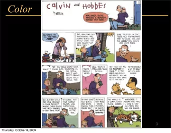 Color  1  Thursday, October 8, 2009  Send me an email  fredo@mit.edu  Frdo Durand  MIT- EECS