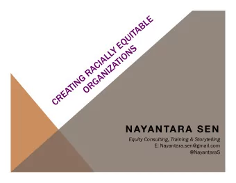 NAYANTARA SEN  Equity Consulting, Training &amp; Storytelling  E: Nayantara.sen@gmail.com
