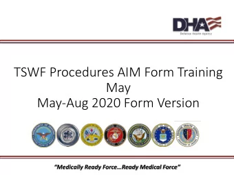 TSWF Procedures AIM Form Training  May  May-Aug 2020 Form Version  Medically Ready ForceReady