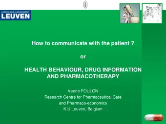 How to communicate with the patient ?  or  HEALTH BEHAVIOUR, DRUG INFORMATION  AND PHARMACOTHERAPY