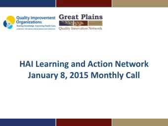 HAI Learning and Action Network  January 8, 2015 Monthly Call  GPQIN Website  greatplainsqin.org