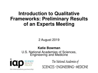 Frameworks: Preliminary Results  of an Experts Meeting  2 August 2019  Katie Bowman  U.S. National