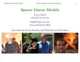 Sparse Linear Models  Trevor Hastie  Stanford University  PIMS Public Lecture  Year of Statistics