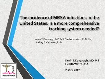 The incidence of MRSA infections in the  United States: Is a more comprehensive  tracking system