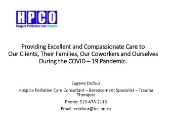 Providi  ding  ng E  Excel  ellen  ent a  and C  d Compa  passi  siona  nate C  e Care t  to  Our C