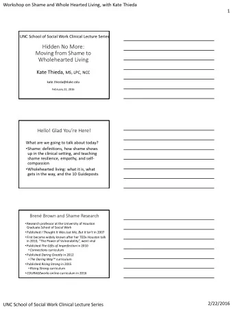 Hidden No More:  Moving from Shame to  Wholehearted Living Kate Thieda , MS, LPC, NCC