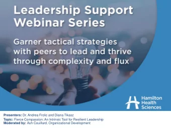 Presenters: Dr. Andrea Frolic and Diana Tikasz Moderated by: Ash Couillard Presenter: Jane Hastie,