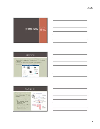 QPCR BASICS  University of  South Dakota  OBJECTIVES  To teach the theoretical concepts of how