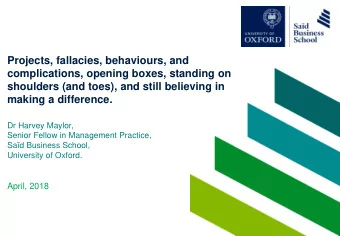 Projects, fallacies, behaviours, and  complications, opening boxes, standing on  shoulders (and