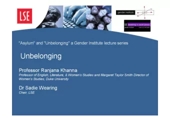 Unbelonging  Professor Ranjana Khanna  Professor of English, Literature, &amp; Women's Studies and
