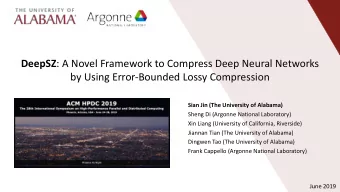 DeepSZ : A Novel Framework to Compress Deep Neural Networks  by Using Error-Bounded Lossy
