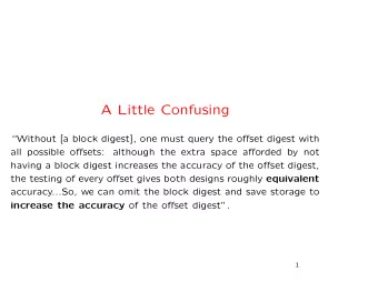 A Little Confusing  Without [a block digest], one must query the offset digest with  all