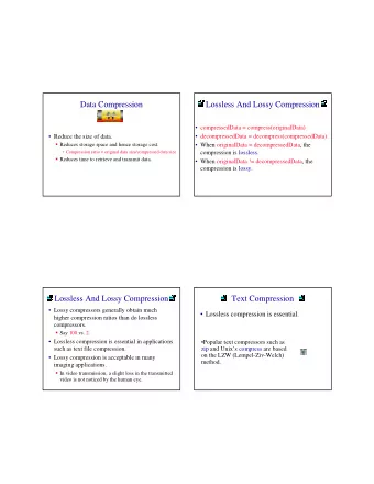 Data Compression  Lossless And Lossy Compression   compressedData = compress(originalData)