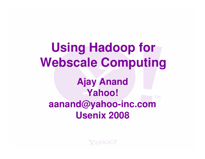 using hadoop for webscale computing