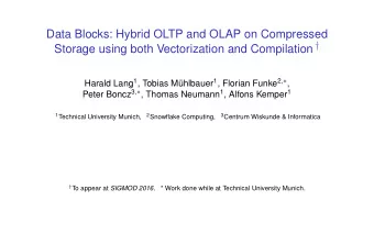 Data Blocks: Hybrid OLTP and OLAP on Compressed Storage using both Vectorization and Compilation
