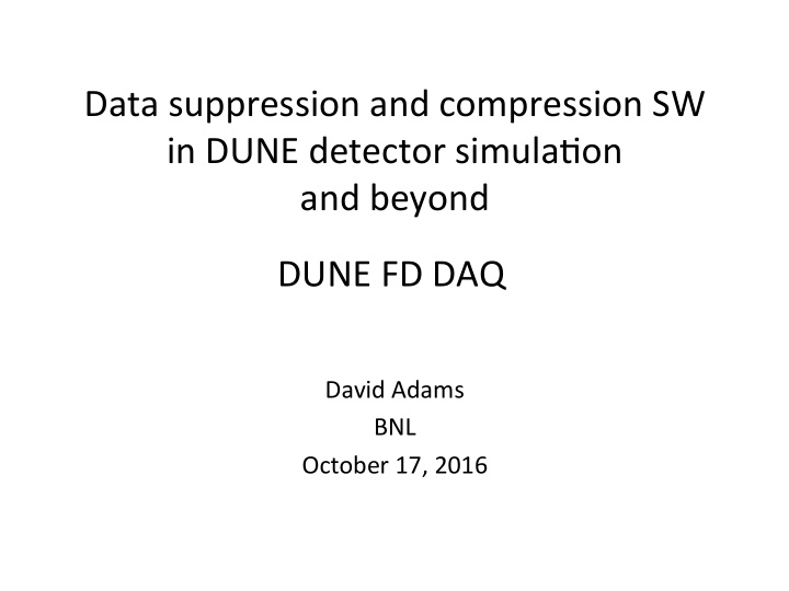 data suppression and compression sw in dune detector